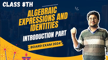 Introduction Part | Algebraic Expressions and Identities | Class 8th - Maths | CBSE/NCERT 2023-24