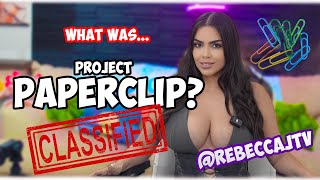 Project Paperclip W/ RebeccaJ
