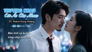 Thương Nhau Cởi Áo Cho Nhau | Tone Nam | Maica Hùng Hoàng #thuongnhaucoiaochonhau