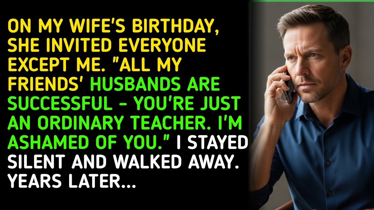 ON MY WIFE'S BIRTHDAY, SHE INVITED EVERYONE EXCEPT ME. 