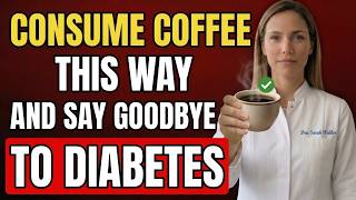 The CORRECT way that ALL DIABETICS should DRINK COFFEE (to lower blood sugar)