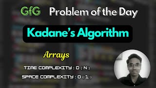 Kadane's Algorithm | GfG Problem of the Day | Arrays