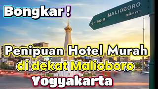 Exposed! The Cheap Hotel Booking Scam in Yogyakarta Near Malioboro