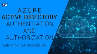 Azure AD Tutorial: Setup Web App Calls Secured API | Identity and Access Management