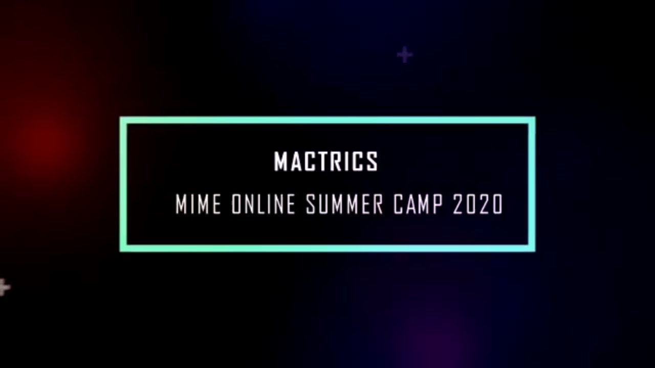 Mactrics Performing Arts Online summer camp 2020