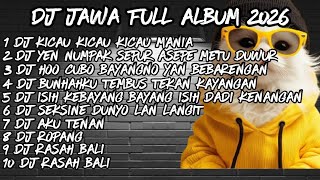 DJ JAWA FULL ALBUM  2025🔥DJ GAS POL NDANGAK DIGAS POL NDANGAK NDANGAK🔥DJ KICAU MANIA X DJ OJO NGECE
