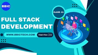 Full Stack Development CLASS -21