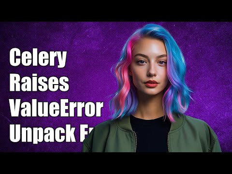 Celery raises ValueError: not enough values to unpack
