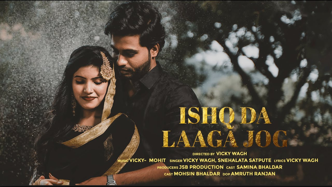 Ishq Da Laaga Jog | Hindi Music Video | Vicky-Mohit | Mohsin | Samina | Snehalata | New Hindi Song