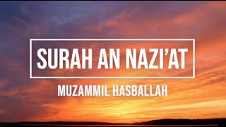 079  Surah An Naziat  Muzammil Hasballah