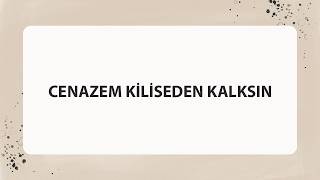 Cenazem Ki̇li̇seden Kalksin