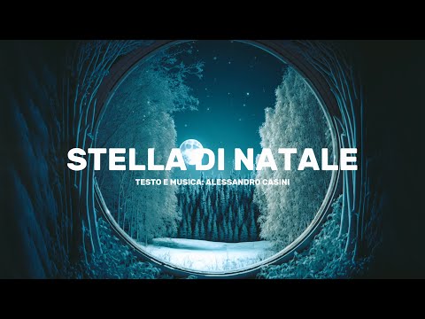 Video STELLA DI NATALE - Alessandro Casini | Canzone di Natale per la Pace