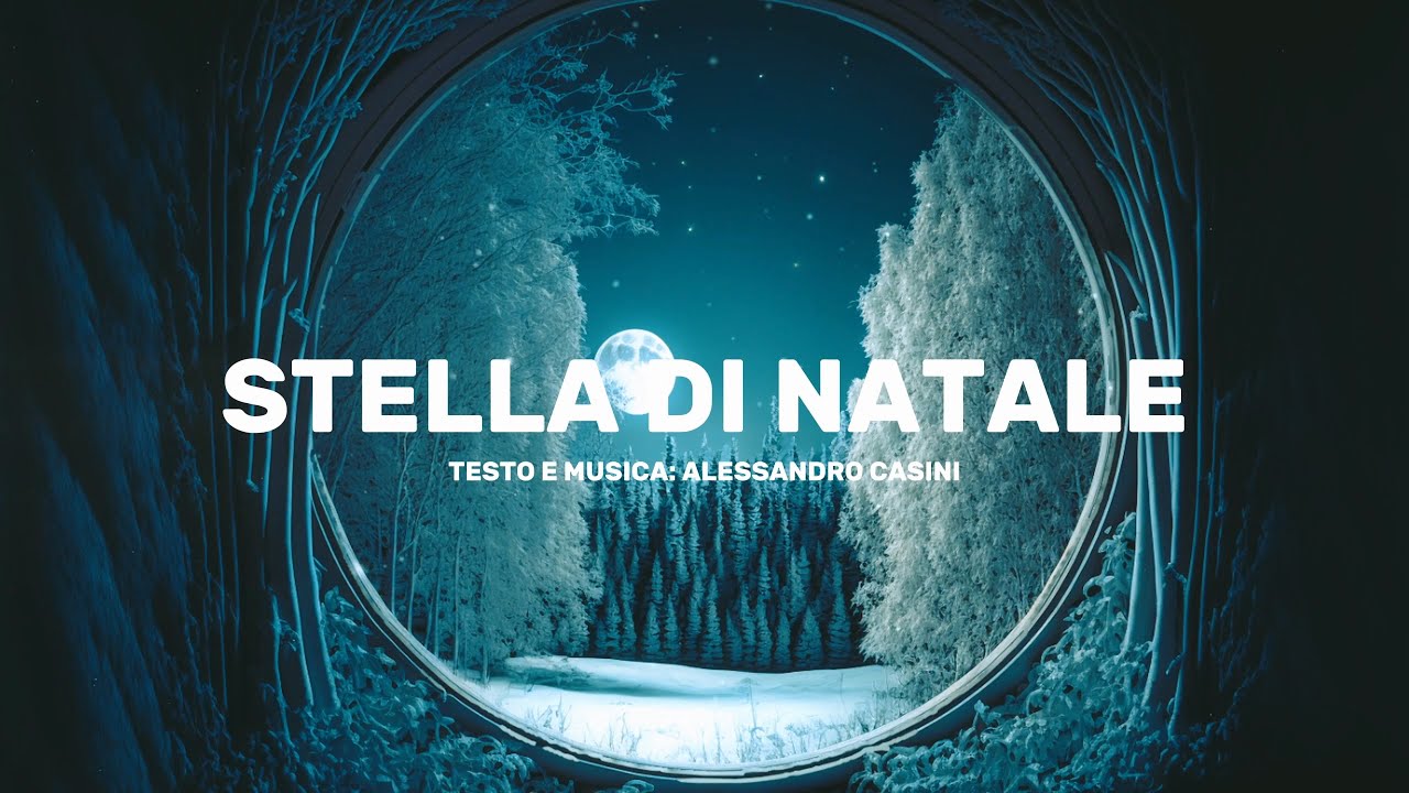 STELLA DI NATALE - Alessandro Casini | Canzone di Natale per la Pace