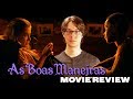Good Manners (As Boas Maneiras) - Movie Review