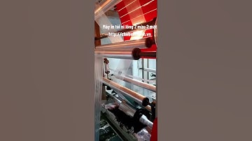 Máy in ống đồng 2 màu 2 mặt in túi ni lông. #maysanxuatbaobi