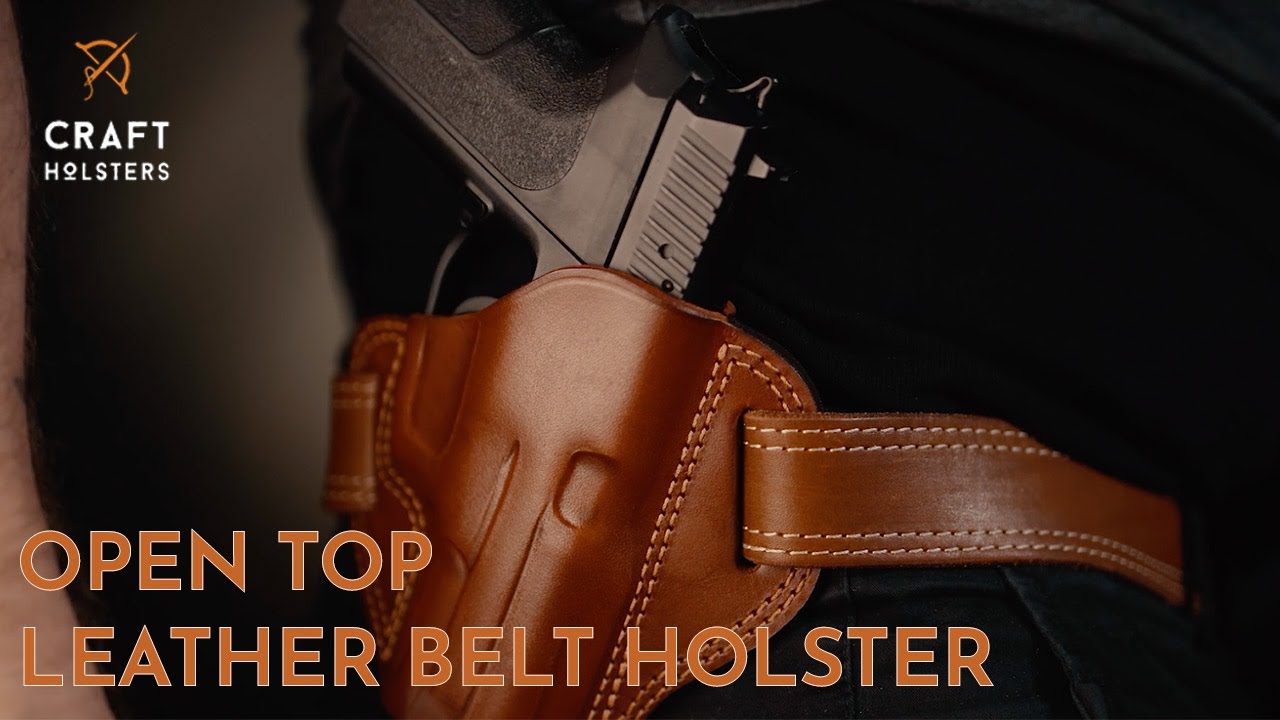 Open Top Leather Belt Holster l Craft Holsters Reviews YouTube