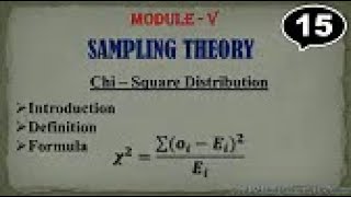 #15   Chi Square Distribution    Introduction    Definition    Formula    18MAT41    Sampling Theory
