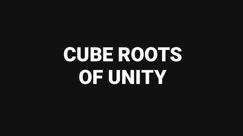 Cube Roots of Unity {1, w, w^2} - Part 2