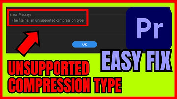 This File Has An UNSUPPORTED Compression Type Premiere Pro (EASY FIX)