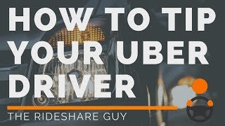 How To Tip Your Uber Driver