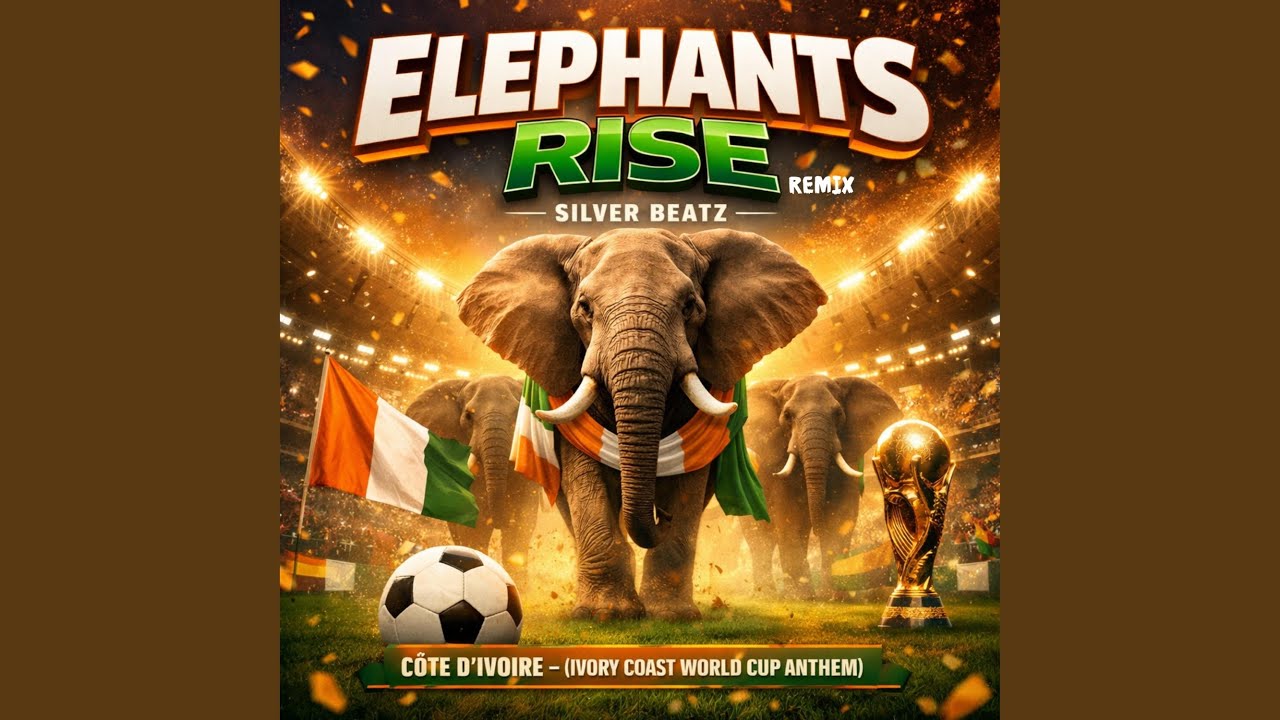D-Rise 〔elephant hip 〕 Elephants Rise - Côte d'Ivoire (Ivory Coast World Cup Anthem