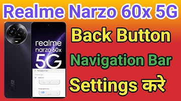 Realme Narzo 60X 5G back button setting Realme Narzo 60X 5G me back button kaise lagaye Navigation