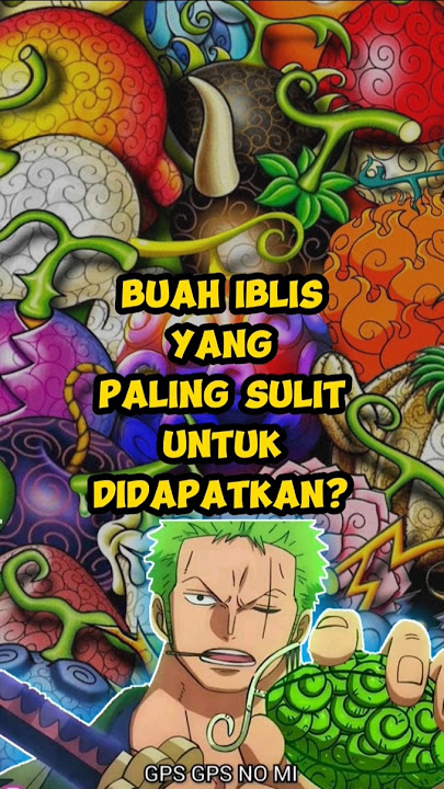 Buah iblis tersulit didapatkan?? #onepiece #anime #luffy #zoro #devilfruit #strawhats #fyp #shorts
