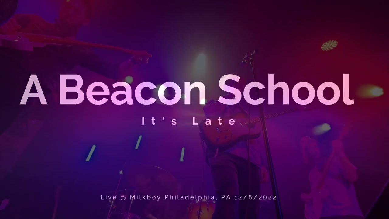 A Beacon School - Its Late (live @ Milkboy) 12/8/2022