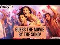 Guess The Bollywood Movie By The Song ( Part # 1 )