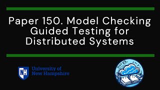 Paper #150. Model Checking Guided Testing for Distributed Systems