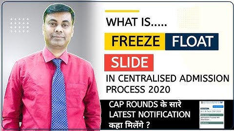 What is Freez , Float & Slide In Admission Process/Cap Round के सारे  Latest Notification कहा मिलंगे