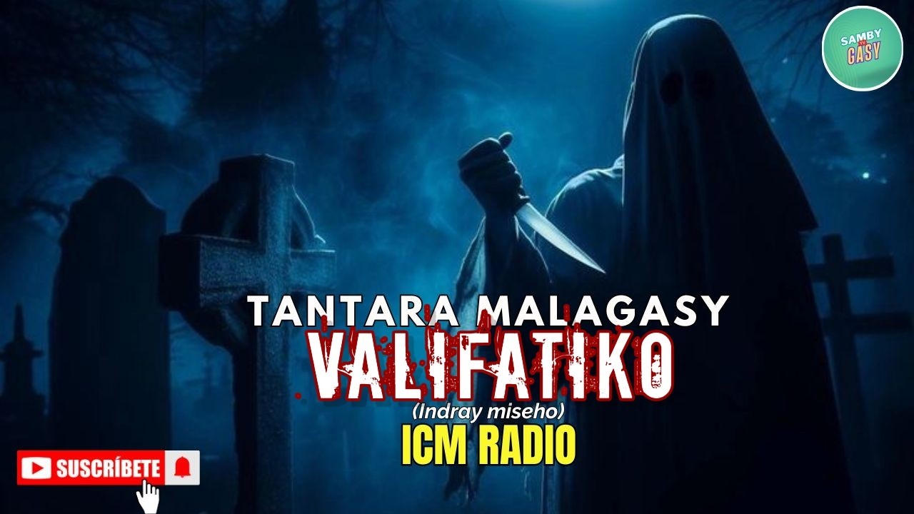 Tantara Gasy - VALIFATIKO (Tantara lava ny ICM Radio) ARAHO NY PEJY👍❤