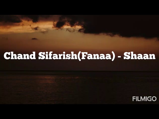 Chand Sifarish (Fanaa) - Shaan & Kailash Kher Full Audio.