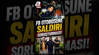 Fenerbahçe Otobüsüne Saldırı Soruşturması: 5 Gözaltı