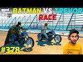 BATMAN VS TREVOR SUPER RACE GTA 5 | THE BATMAN SPECIAL SERIES PART 1 | GTA5 GAMEPLAY #378