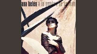 Miniatura de vídeo de "Ana Belén - A la Sombra de un León"