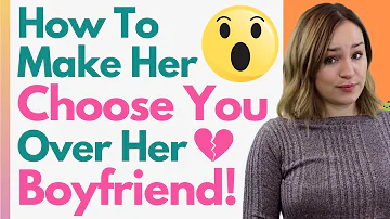 What To Do If She Has A Boyfriend BUT You Like Her! 12 Things To Do If You WANT her (ACT ASAP)