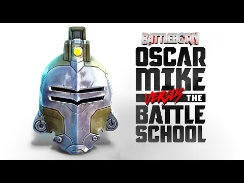 Battleborn: Oscar Mike vs The Battle School