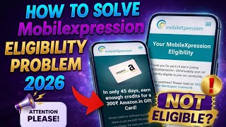 MobileXpression Eligibility Problem Solved 💯 | How To Fix MobileXpression Not Eligible Error 2026 screenshot 2