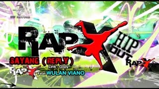 Rapx Feat. Wulan Viano - Sayang Reply | Dangdut 
