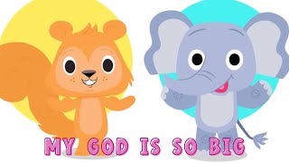 My God Is So Big (introducing Grayson the Elephant)