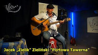 Jacek „Zielik” Zieliński - Portowa Tawerna