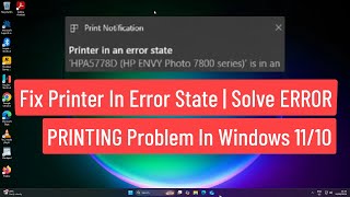 Fix Printer in Error State | Solve ERROR PRINTING Problem in Windows 11/10