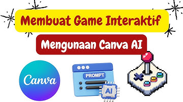 Membuat Game Interaktif Mengunakan Canva AI