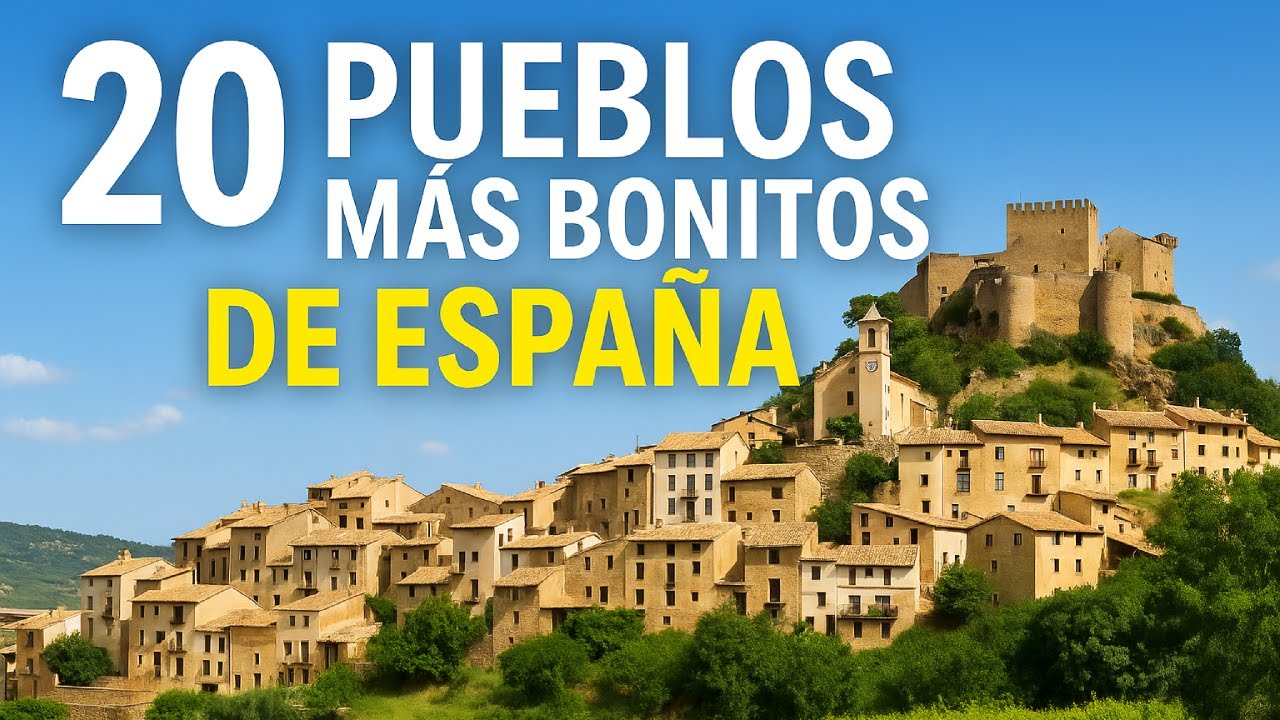 Los 20 Pueblos Más Bonitos de España (¡Tienes Que Ir Alguna Vez!)