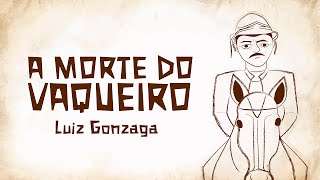 A Morte do Vaqueiro - Luiz Gonzaga