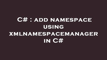 C# : add namespace using xmlnamespacemanager in C#