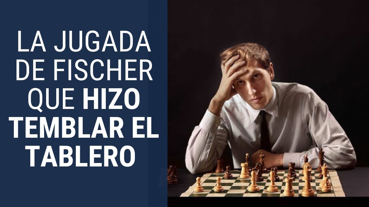 La jugada de Fischer que HIZO TEMBLAR EL TABLERO