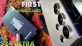 Samsung Galaxy S24 Ultra First At Unboxing And Impressions