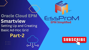 Oracle Smart View | Part 2 | Establishing Connection and Ad Hoc Analysis | EssProM